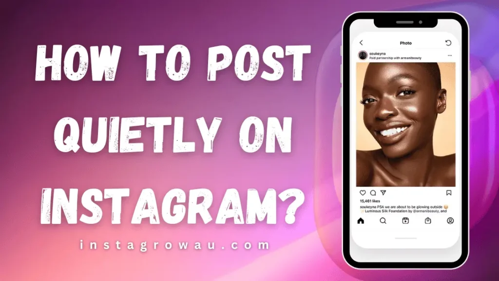 How to Post Quietly on Instagram (1)